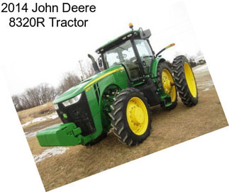 2014 John Deere 8320R Tractor