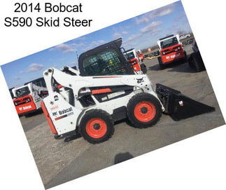 2014 Bobcat S590 Skid Steer