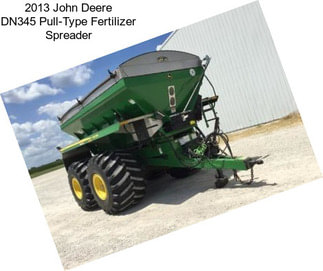 2013 John Deere DN345 Pull-Type Fertilizer Spreader