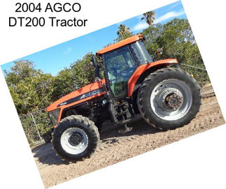 2004 AGCO DT200 Tractor