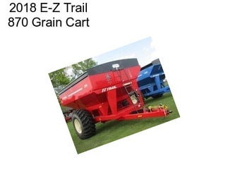 2018 E-Z Trail 870 Grain Cart