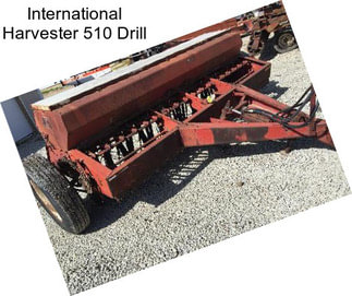 International Harvester 510 Drill
