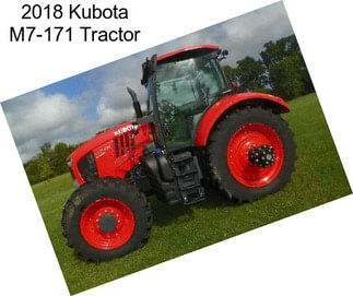 2018 Kubota M7-171 Tractor