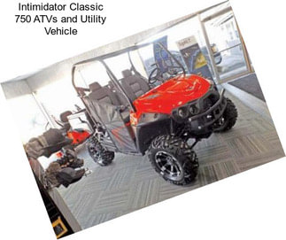 Intimidator Classic 750 ATVs and Utility Vehicle