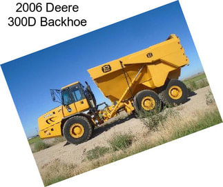 2006 Deere 300D Backhoe