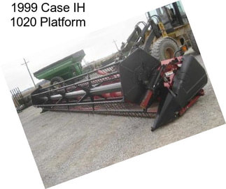 1999 Case IH 1020 Platform