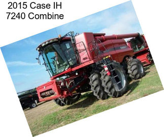 2015 Case IH 7240 Combine