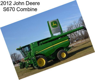 2012 John Deere S670 Combine