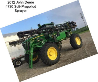 2012 John Deere 4730 Self-Propelled Sprayer