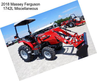2018 Massey Ferguson 1742L Miscellaneous