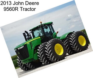 2013 John Deere 9560R Tractor