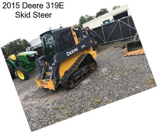 2015 Deere 319E Skid Steer