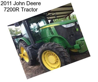 2011 John Deere 7200R Tractor