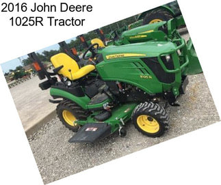 2016 John Deere 1025R Tractor