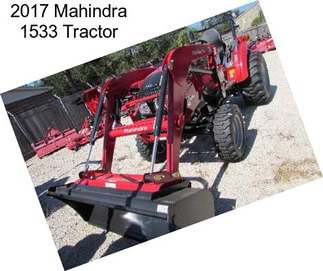 2017 Mahindra 1533 Tractor