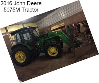 2016 John Deere 5075M Tractor