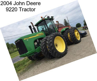 2004 John Deere 9220 Tractor