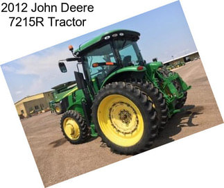 2012 John Deere 7215R Tractor