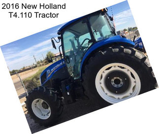 2016 New Holland T4.110 Tractor