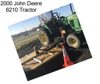 2000 John Deere 6210 Tractor