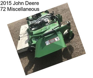 2015 John Deere 72 Miscellaneous