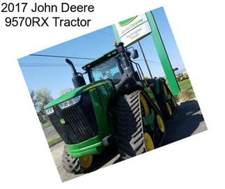 2017 John Deere 9570RX Tractor