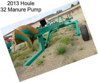 2013 Houle 32 Manure Pump