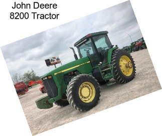 John Deere 8200 Tractor