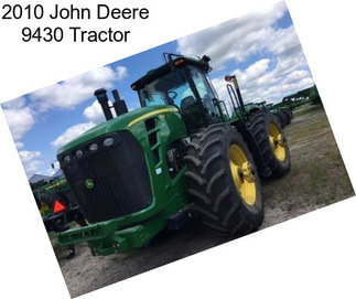 2010 John Deere 9430 Tractor