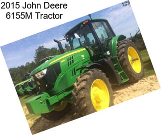 2015 John Deere 6155M Tractor