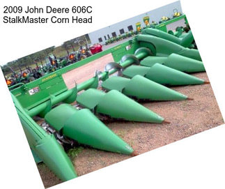 2009 John Deere 606C StalkMaster Corn Head
