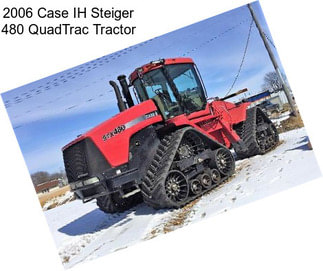 2006 Case IH Steiger 480 QuadTrac Tractor