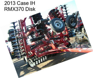 2013 Case IH RMX370 Disk