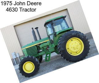 1975 John Deere 4630 Tractor