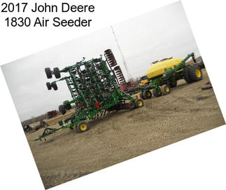 2017 John Deere 1830 Air Seeder