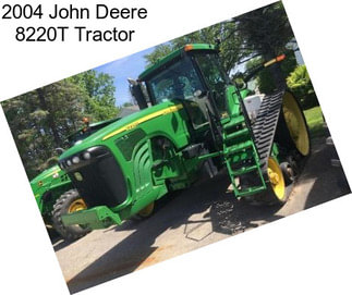 2004 John Deere 8220T Tractor