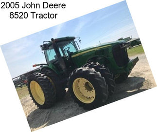 2005 John Deere 8520 Tractor