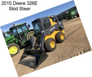 2015 Deere 326E Skid Steer