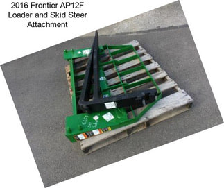 2016 Frontier AP12F Loader and Skid Steer Attachment