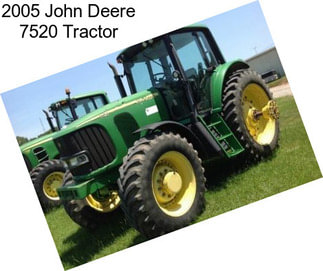 2005 John Deere 7520 Tractor