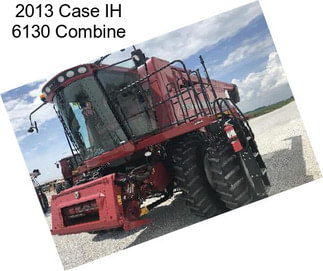 2013 Case IH 6130 Combine