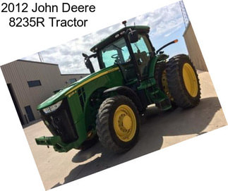 2012 John Deere 8235R Tractor