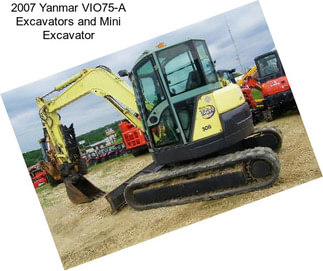 2007 Yanmar VIO75-A Excavators and Mini Excavator