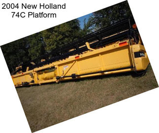 2004 New Holland 74C Platform