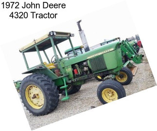 1972 John Deere 4320 Tractor