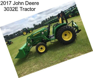 2017 John Deere 3032E Tractor