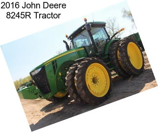 2016 John Deere 8245R Tractor