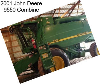 2001 John Deere 9550 Combine