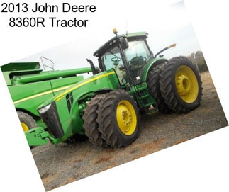 2013 John Deere 8360R Tractor