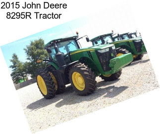 2015 John Deere 8295R Tractor